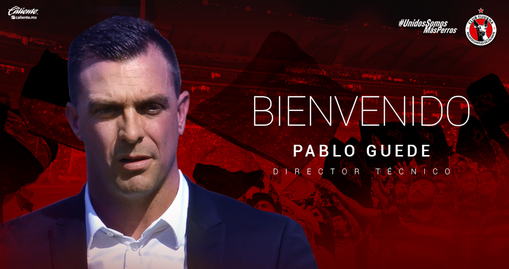 Xolos de Tijuana anunció a Pablo Guede como nuevo director técnico