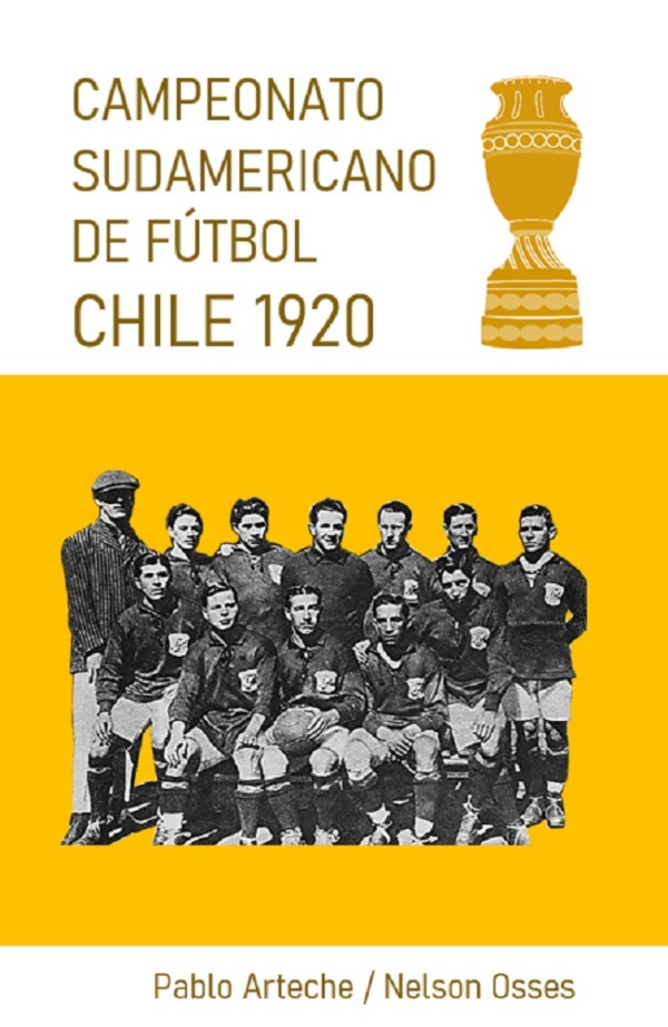 Chile 1920: Se lanzó libro que conmemora 100 años de la primera Copa América en nuestro país
