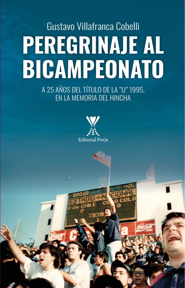 Universidad de Chile tiene un nuevo libro: “Peregrinaje al bicampeonato”