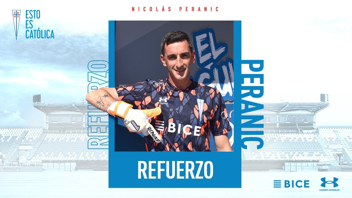 Universidad Católica oficializó la contratación del arquero Nicolás Peranic
