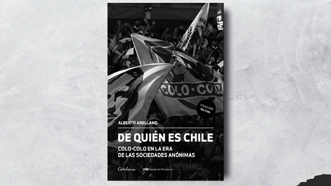 Alberto Arellano dio detalles de su libro “De quién es Chile: Colo Colo en la era de las sociedades anónimas”