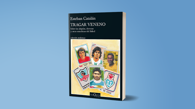 Esteban Catalán y su libro “Tragar Veneno”: El fútbol hermana muchos personajes