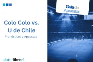 Apuesta Supercopa Colo Colo vs Universidad de Chile: Pronósticos y Casas