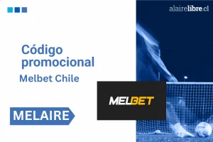 Código promocional Melbet: MELAIRE | Chile en Noviembre 2025