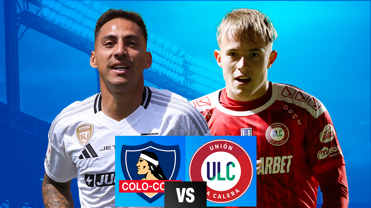 EN VIVO: Colo Colo vs Unión La Calera por el Campeonato Nacional