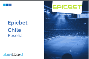 Epicbet Chile: Reseña y Guía | Noviembre 2025