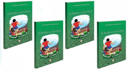 "El Balón y el Fútbol", un nuevo libro para la literatura deportiva nacional