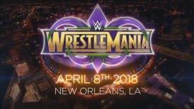 WWE anunció los precios de las entradas para Wrestlemania 34 en Nueva Orleans