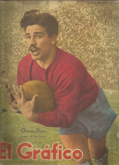 Obdulio Diano, arquero argentino. Boca: 1944-1952. Ganó un título nacional con los xeneizes.