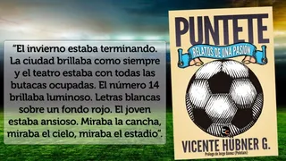 Lanzan “Puntete, Relatos de una Pasión”, un libro sobre fútbol que busca cautivar al lector