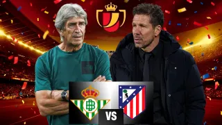 EN VIVO: Betis vs Atlético Madrid por Copa del Rey