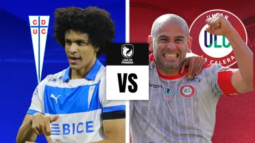 U Católica vs La Calera: Cuándo, a qué hora y dónde ver EN VIVO por el Campeonato Nacional 2025