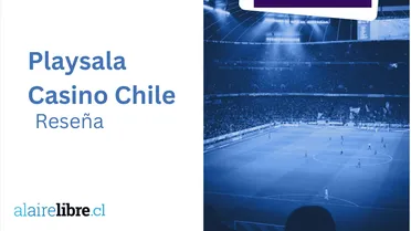 Playsala Casino Chile | Análisis de su oferta en 2026