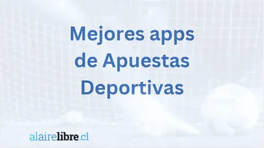 Mejores apps de apuestas deportivas en Chile 2026: ranking, descargas y opinión