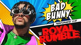 Bad Bunny se presentará en vivo este domingo en el evento Royal Rumble de WWE