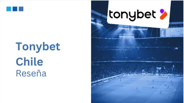 TonyBet App: descarga en Chile, funciones y guía completa
