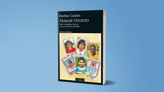 Esteban Catalán y su libro “Tragar Veneno”: El fútbol hermana muchos personajes