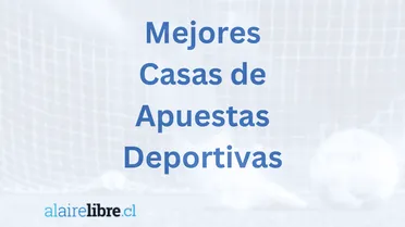 Mejores casas de apuestas en Chile 2025: ranking, bonos y sitios seguros