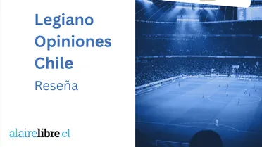 Opiniones Legiano Chile