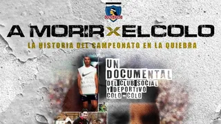 El trailer del documental “A Morir por el Colo: La historia del campeonato en la quiebra”