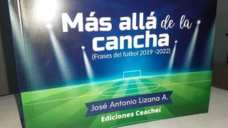 “Más allá de la cancha”: El nuevo libro de José Antonio Lizana con destacadas frases del fútbol