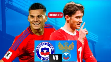 EN VIVO: Chile vs Rusia amistoso internacional