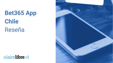 App Bet365 Chile 2025: Apuestas Móviles y Streaming en Vivo